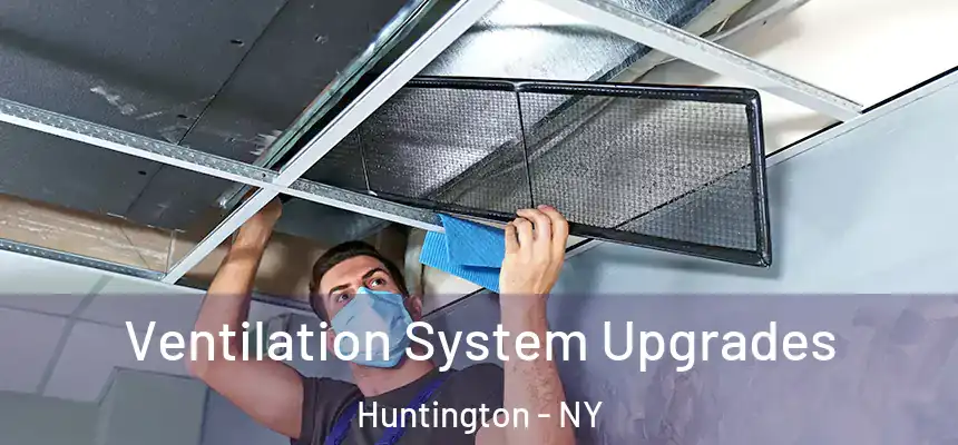  Ventilation System Upgrades Huntington - NY